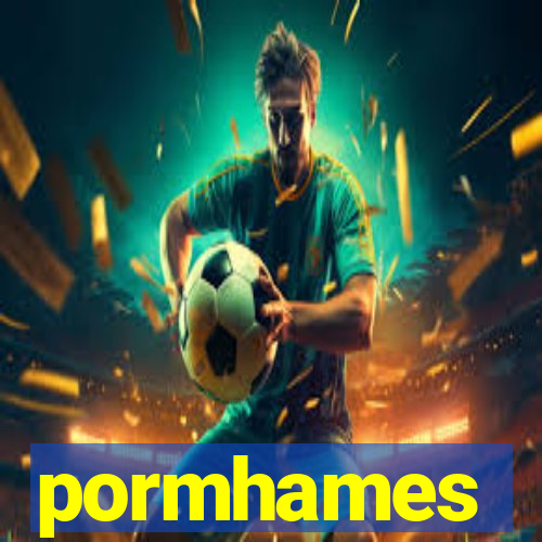 pormhames