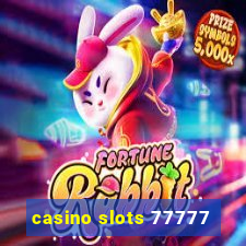 casino slots 77777