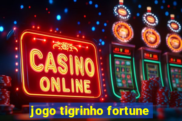 jogo tigrinho fortune