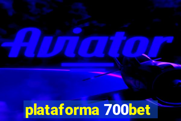 plataforma 700bet