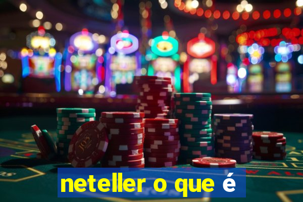 neteller o que é