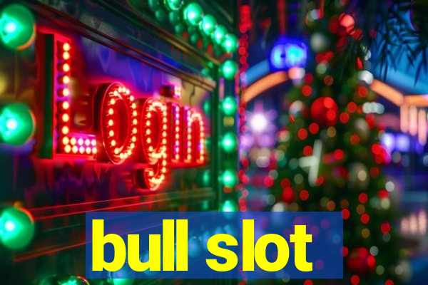 bull slot