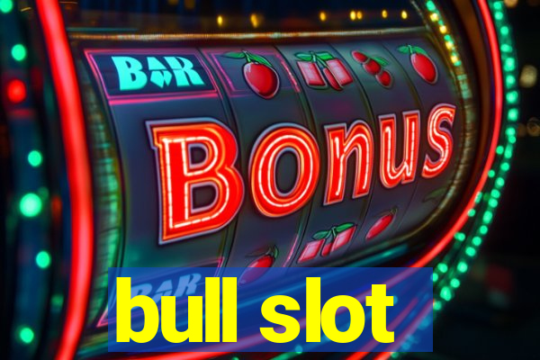 bull slot