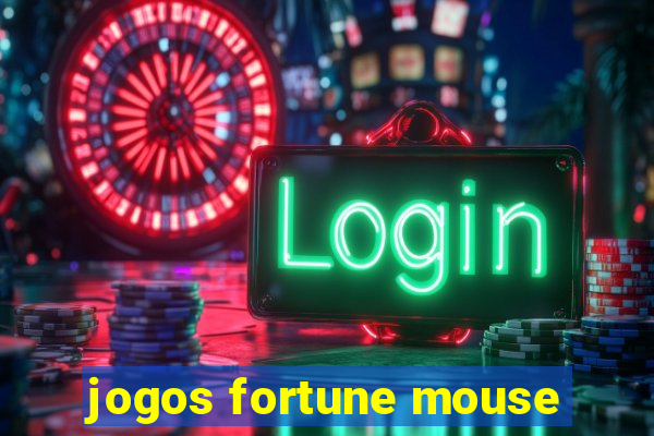 jogos fortune mouse