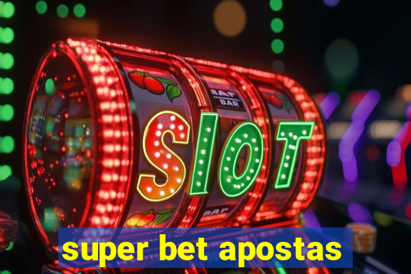 super bet apostas