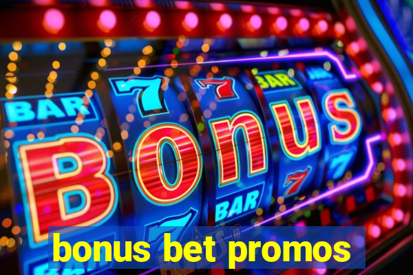 bonus bet promos