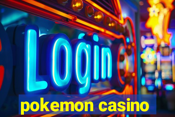 pokemon casino