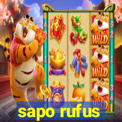 sapo rufus