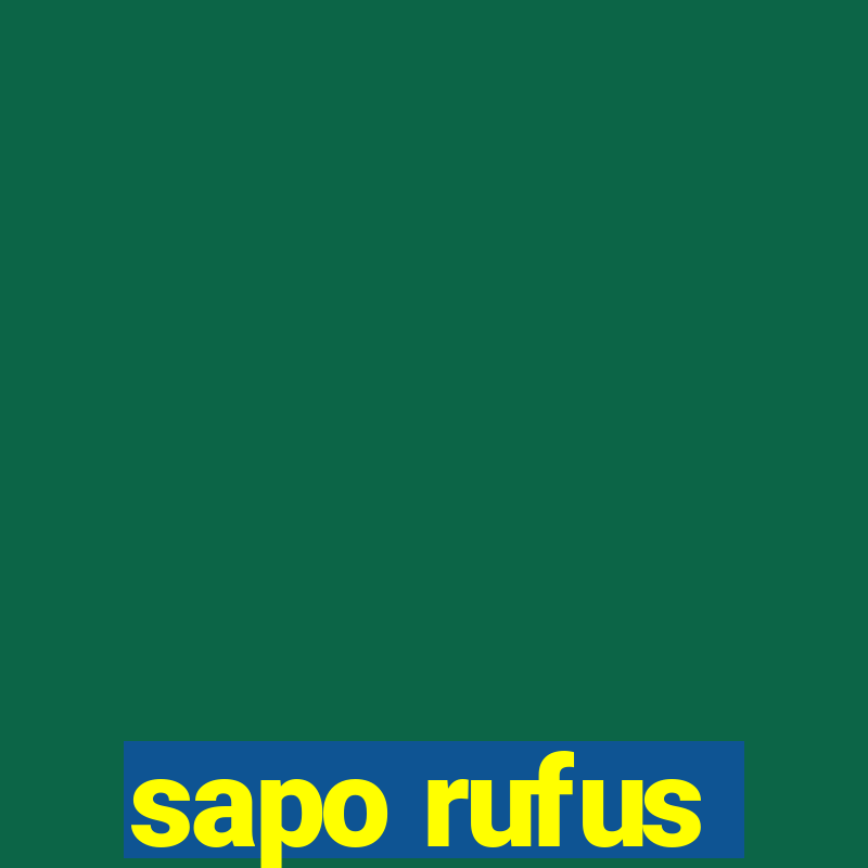 sapo rufus