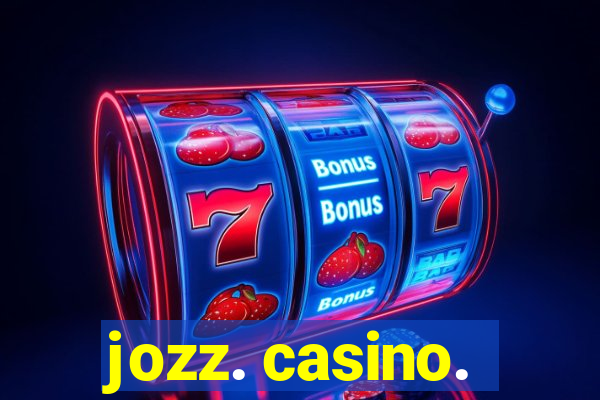 jozz. casino.