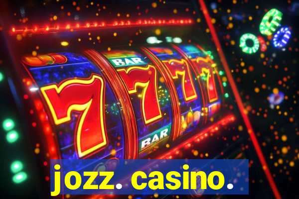 jozz. casino.