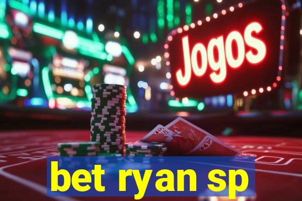 bet ryan sp