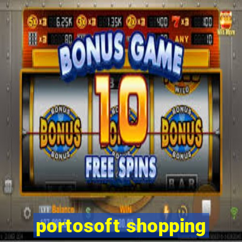 portosoft shopping