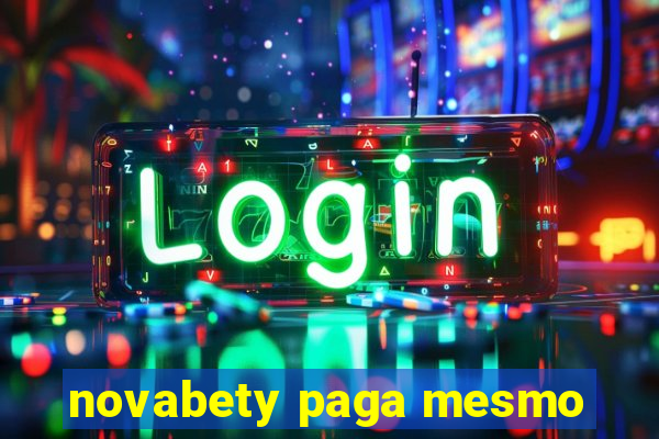 novabety paga mesmo