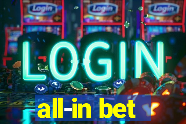 all-in bet