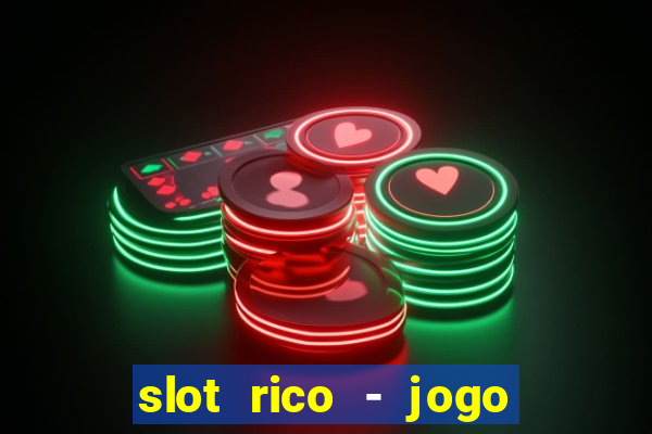 slot rico - jogo de cartas