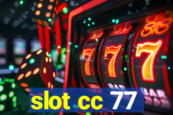 slot cc 77