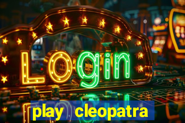 play cleopatra slots for free