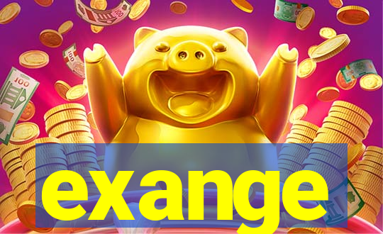 exange