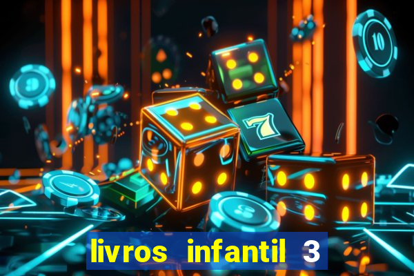 livros infantil 3 anos pdf