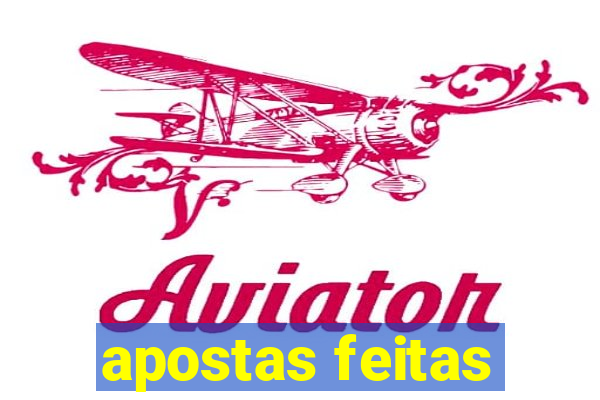 apostas feitas