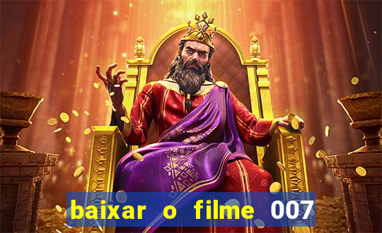 baixar o filme 007 cassino royale