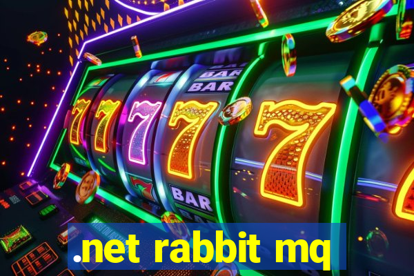 .net rabbit mq