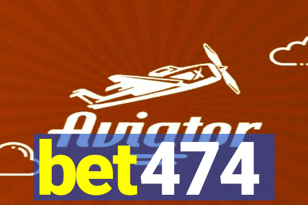 bet474