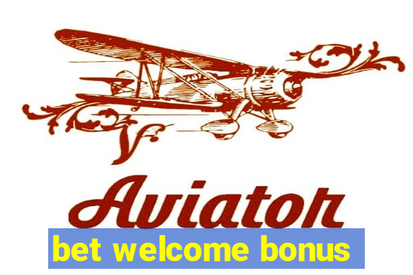 bet welcome bonus