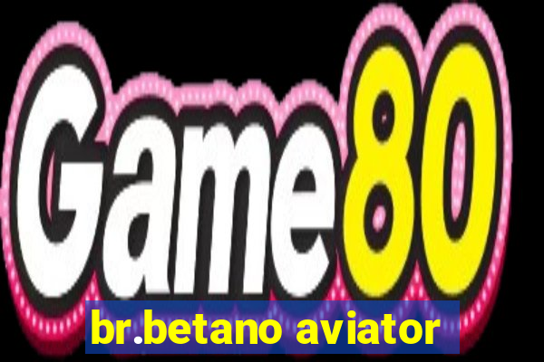 br.betano aviator