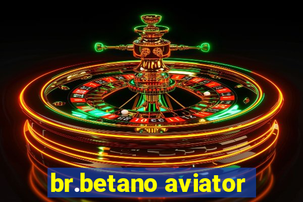 br.betano aviator