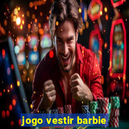 jogo vestir barbie