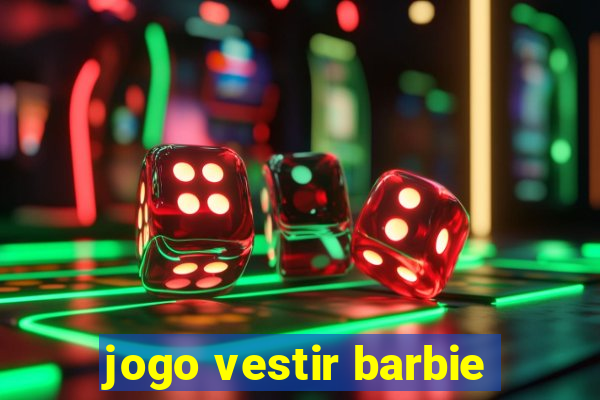 jogo vestir barbie