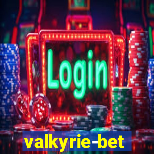 valkyrie-bet