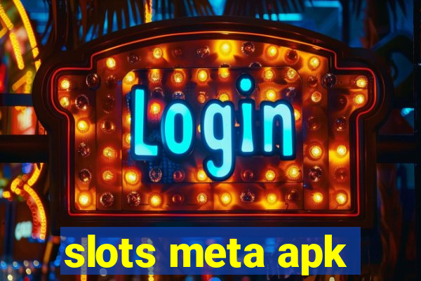 slots meta apk