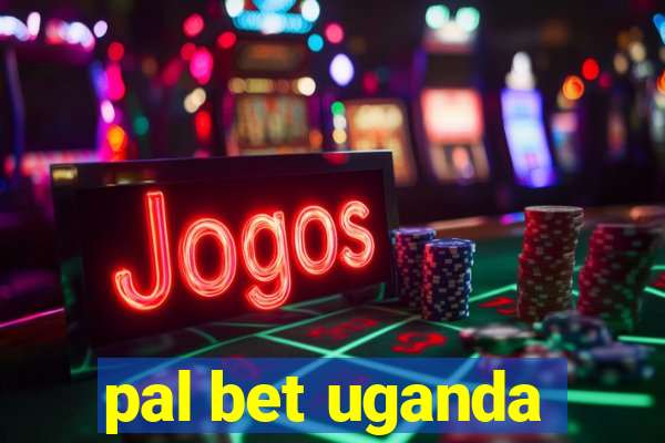 pal bet uganda