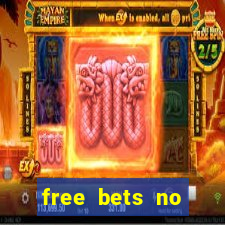 free bets no deposit required