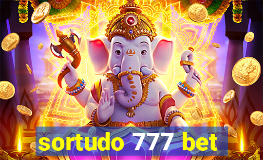 sortudo 777 bet