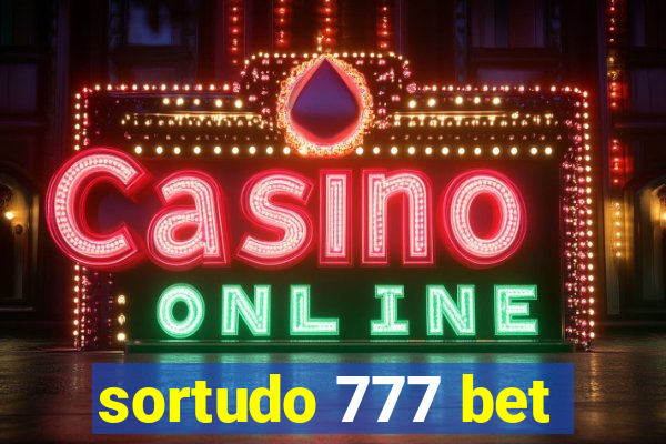 sortudo 777 bet