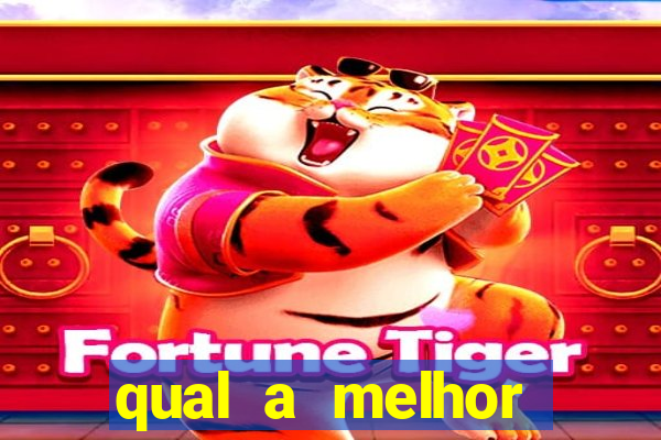 qual a melhor plataforma para o jogo do tigre