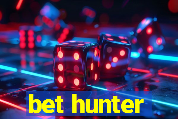 bet hunter