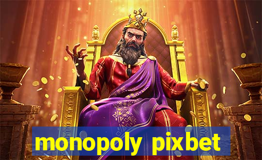 monopoly pixbet