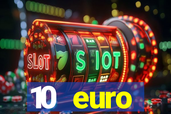 10 euro startguthaben casino