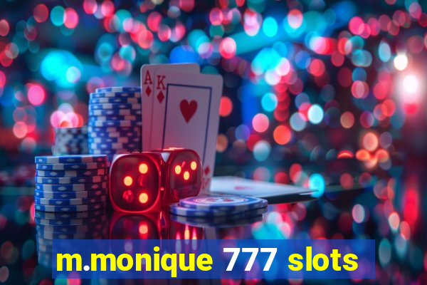 m.monique 777 slots