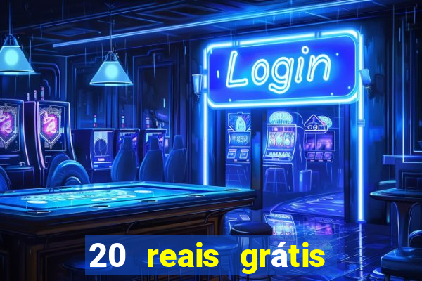 20 reais grátis para apostar