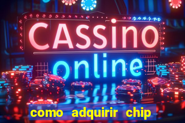 como adquirir chip tim beta