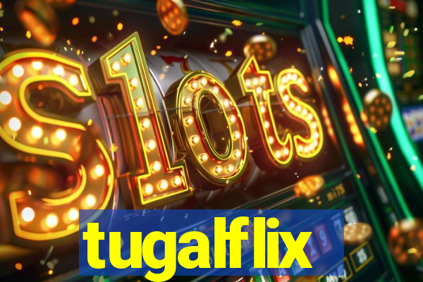 tugalflix