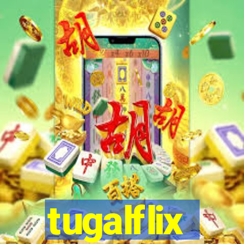 tugalflix