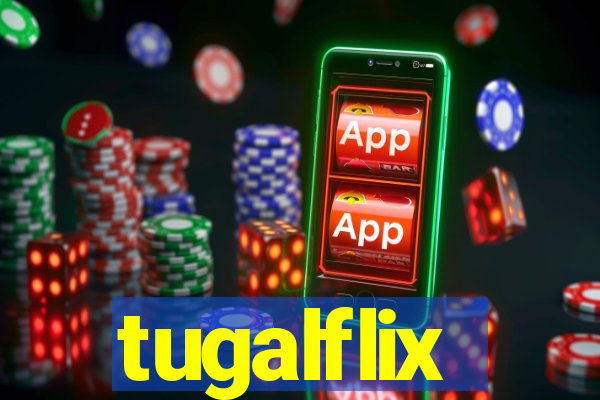 tugalflix