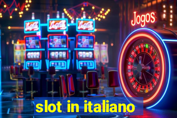 slot in italiano